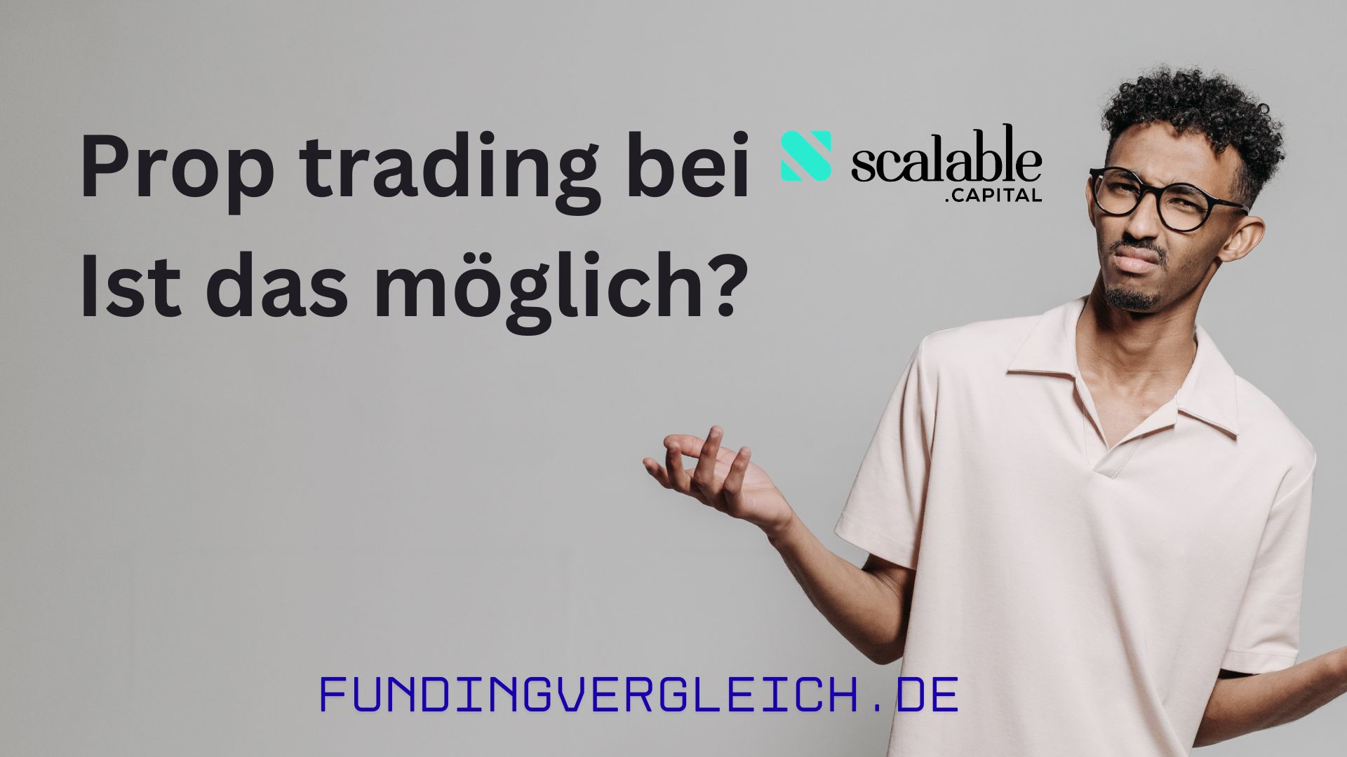 Scalable Capital Erfahrungen 2026: Für Prop Trader interessant? | fundingvergleich.de